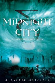 Midnight City: A Conquered Earth Novel (The Conquered Earth Series) Read online