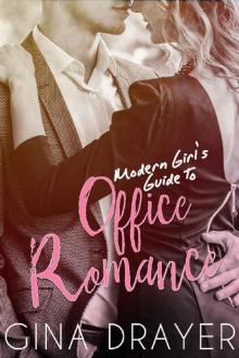 Modern Girl's Guide to Office Romance Read online