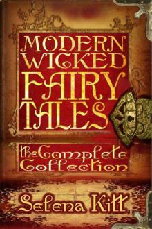 Modern Wicked Fairy Tales: Complete Collection
