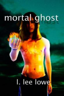 Mortal Ghost Read online
