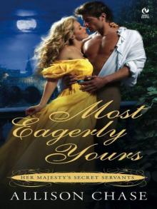 Most Eagerly Yours: Her Majesty's Secret Servants Read online