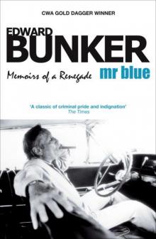 Mr. Blue: Memoirs of a Renegade Read online