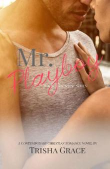 Mr. Playboy: A Contemporary Christian Romance Novel (Shine Series Book 2) Read online