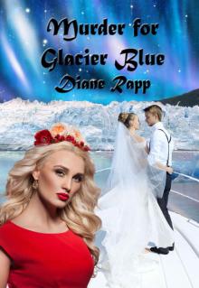 Murder for Glacier Blue (High Seas Mystery Series Book 3) Read online