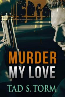 Murder My Love (Kindle Books Mystery and Suspense Crime Thrillers Series Book 3) Read online
