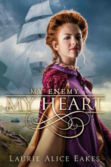 My Enemy, My Heart (The Ashford Chronicles) Read online