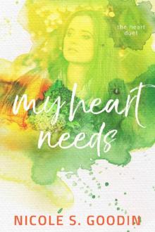 My Heart Needs (The Heart Duet Book 1) Read online