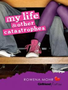 My Life and Other Catastrophes Read online