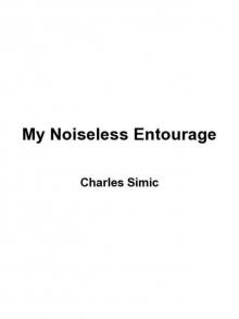 My Noiseless Entourage: Poems Read online