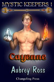 Mystic Keepers 1: Cayenne Read online