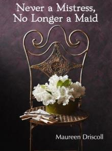 Never a Mistress, No Longer a Maid (Kellington Book One) Read online
