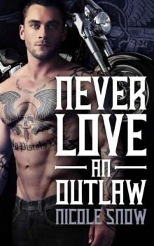 Never Love an Outlaw: Deadly Pistols MC Romance (Outlaw Love) Read online