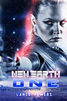 New Earth One (The Regina Scott Chronicles: Book One) Read online