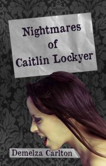 Nightmares of Caitlin Lockyer (Nightmares Trilogy) Read online
