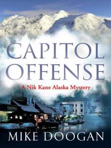 Nik Kane Alaska Mystery - 02 - Capitol Offense Read online