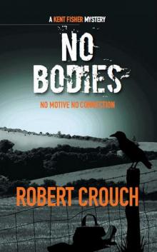 No Bodies (The Kent Fisher Mysteries Book 2) Read online
