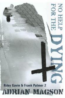 NO HELP FOR THE DYING (Gavin & Palmer) Read online