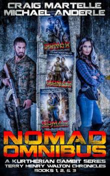 Nomad Omnibus 01: A Kurtherian Gambit Series (A Terry Henry Walton Chronicles Omnibus) Read online