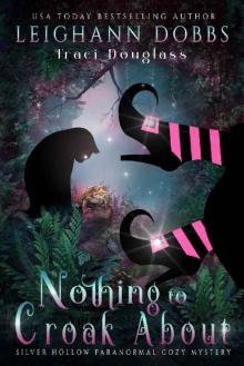 Nothing To Croak About (Silver Hollow Paranormal Cozy Mystery Series Book 3) Read online