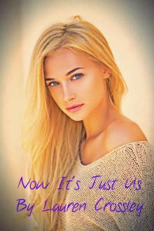 Now It's Just Us (Wrong Girl Book 2)