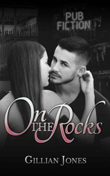 On the Rocks (Pub Fiction Book 2) Read online