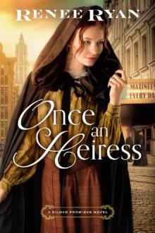 Once an Heiress (Gilded Promises) Read online