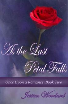 Once Upon a Romance 02 - As The Last Petal Falls Read online