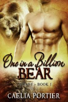 One in a Billion Bear ~ Brady: Book 1 (A BWWM BBW Paranormal Shapeshifter Werebear New Adult Romance)