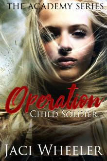 Operation Child Soldier (The Academy Book 1) Read online