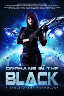 Orphans In the Black: A Space Opera Anthology Read online