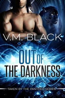 Out of the Darkness: Taken by the Panter #1 (Taken by the Panther, #1) Read online