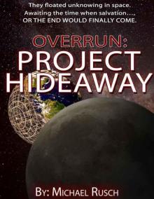 Overrun: Project Hideaway Read online