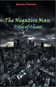 Pacific Station Vigilante (Book 1): The Negative Man (City of Chaos) Read online