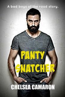 Panty Snatcher: A Bad Boys of the Road Story Read online