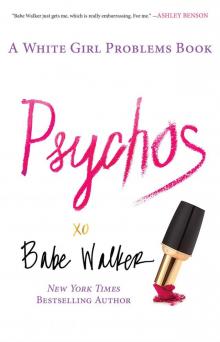 Psychos: A White Girl Problems Book Read online