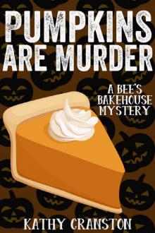 Pumpkins are Murder (Bee's Bakehouse Mysteries Book 8) Read online