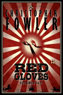 Red Gloves, Volumes I & II Read online