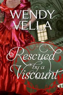 Regency Rakes 02 - Rescued By A Viscount Read online