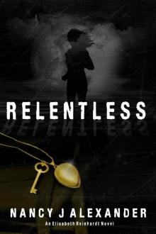 Relentless (Elisabeth Reinhardt Book 1)