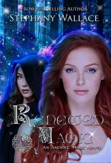 Renewed Magic (The Ancient Magic Series Book 2) Read online