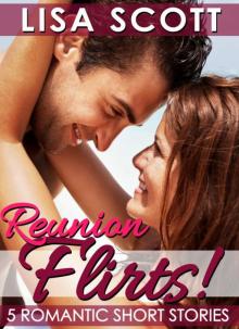 Reunion Flirts! 5 Romantic Short Stories Read online