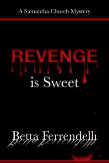 Revenge is Sweet (A Samantha Church Mystery, Book 2) Read online