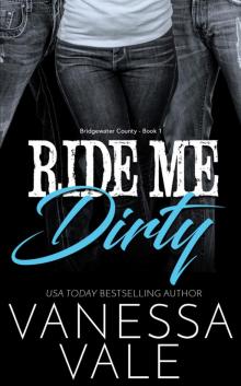 Ride Me Dirty Read online