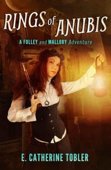 Rings of Anubis: A Folley & Mallory Adventure Read online