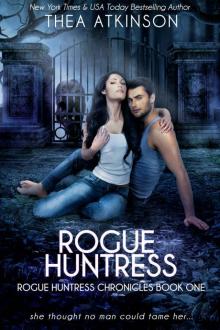 Rogue Huntress: a new adult urban fantasy novel (Rogue Huntress Chronicles Book 1) Read online