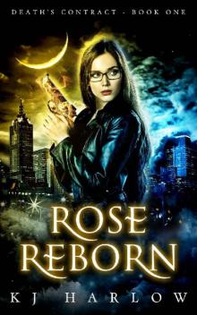 Rose Reborn (Death's Contract Book 1) Read online