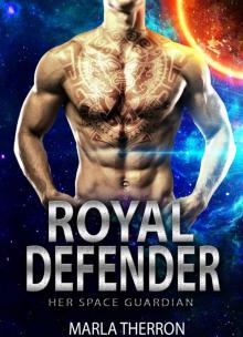 Royal Defender: Her Space Guardian (Celestial Mates Book 9) Read online