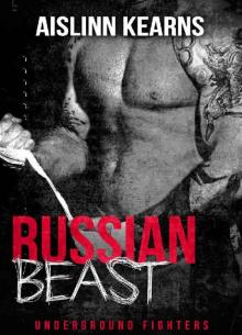 Russian Beast: Underground Fighters #2 Read online