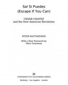 Sal Si Puedes (Escape If You Can): Cesar Chavez and the New American Revolution Read online