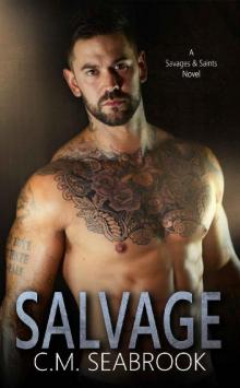 Salvage (Savages and Saints Book 3) Read online